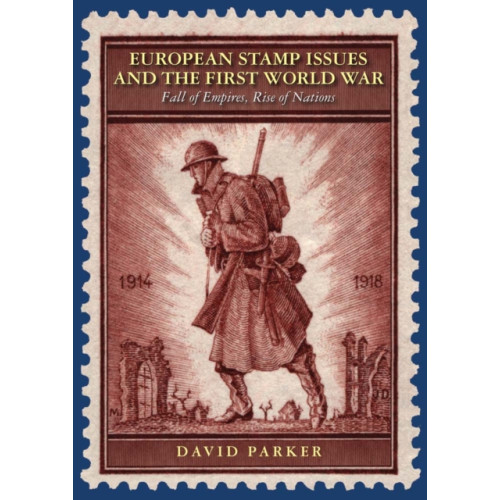 Halsgrove European Stamp Issues and the First World War (inbunden, eng)