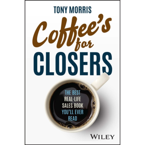 John Wiley And Sons Ltd Coffee's for Closers (inbunden, eng)