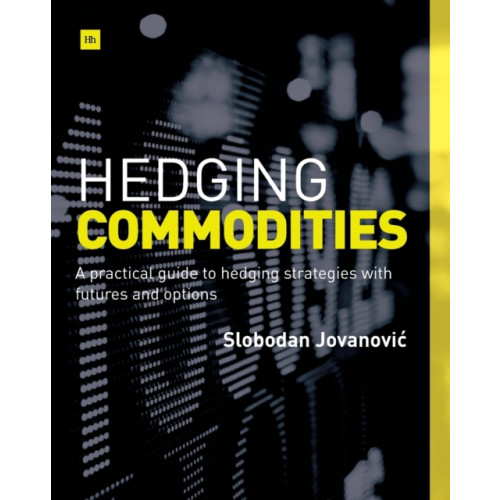 Harriman House Publishing Hedging Commodities (häftad, eng)