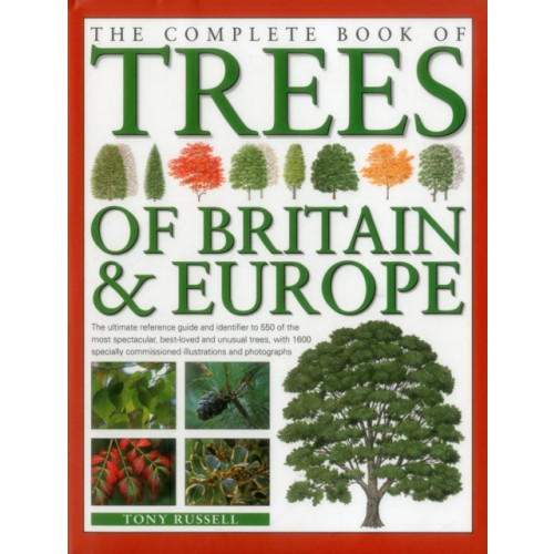 Anness publishing The Complete Book of Trees of Britain & Europe (inbunden, eng)