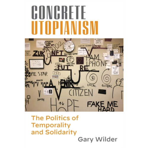 Fordham university press Concrete Utopianism (häftad, eng)