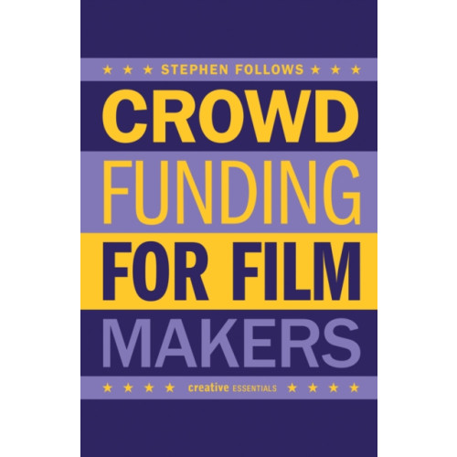 Oldcastle books ltd How to Crowdfund Your Film (häftad, eng)