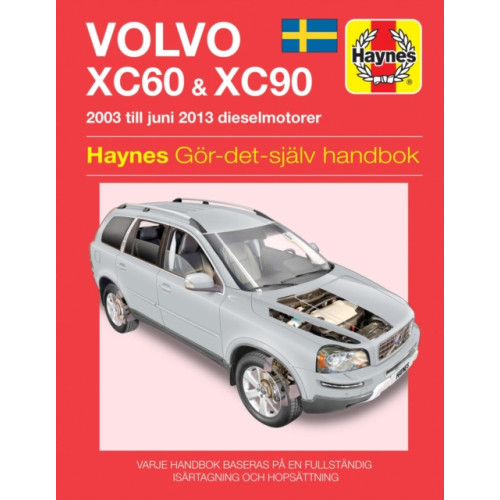 Haynes Publishing Group Volvo XC60 and XC90 (2003 - 2012) Haynes Repair Manual (svenske utgava) (inbunden)
