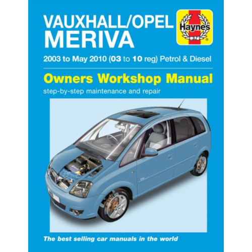 Haynes Publishing Group Vauxhall/Opel Meriva Petrol & Diesel (03 - May 10) Haynes Repair Manual (häftad, eng)