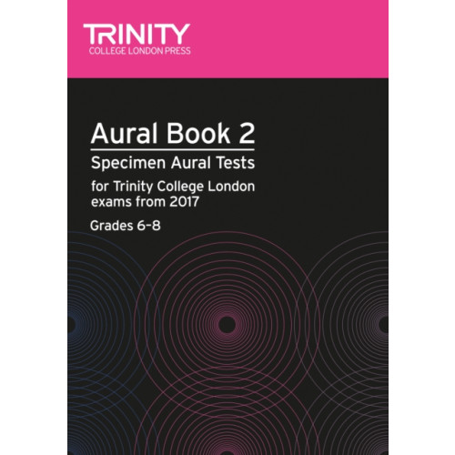 Trinity College London Press Aural Tests Book 2 (Grades 6–8) (häftad, eng)