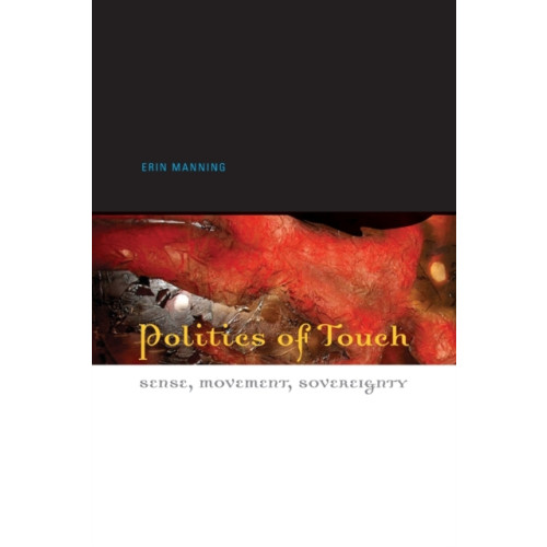 University of Minnesota Press Politics of Touch (häftad, eng)