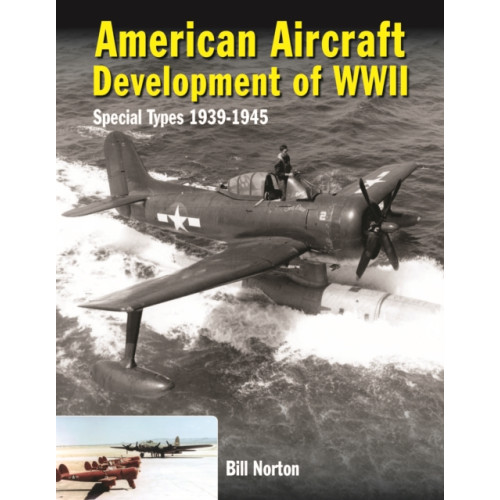 Crecy Publishing American Aircraft Development of WWII (inbunden, eng)