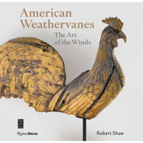 Rizzoli International Publications American Weathervanes (inbunden, eng)