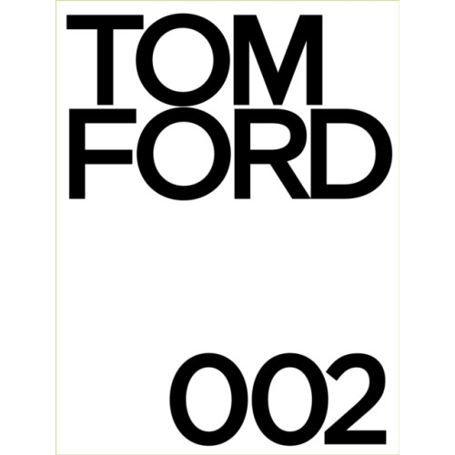 Rizzoli International Publications Tom Ford 002 (inbunden, eng)