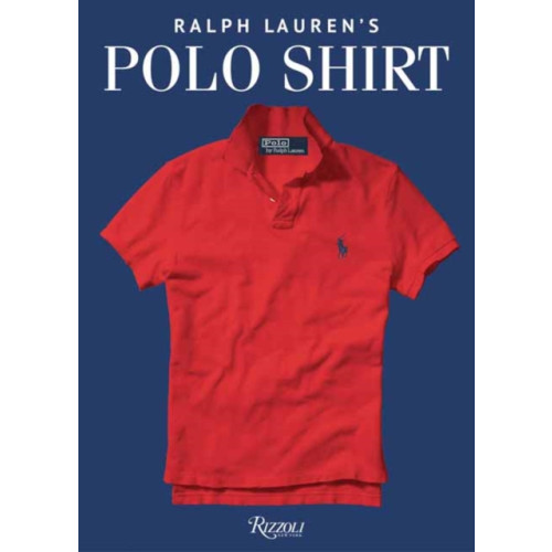 Rizzoli International Publications Ralph Lauren's Polo Shirt (inbunden, eng)