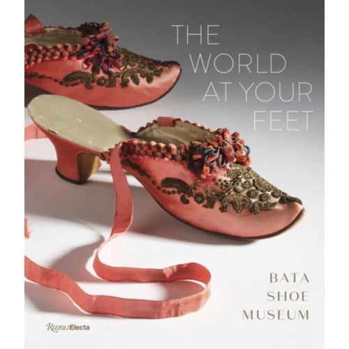 Rizzoli International Publications The World at Your Feet (inbunden, eng)