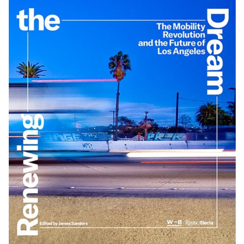 Rizzoli International Publications Renewing the Dream (inbunden, eng)