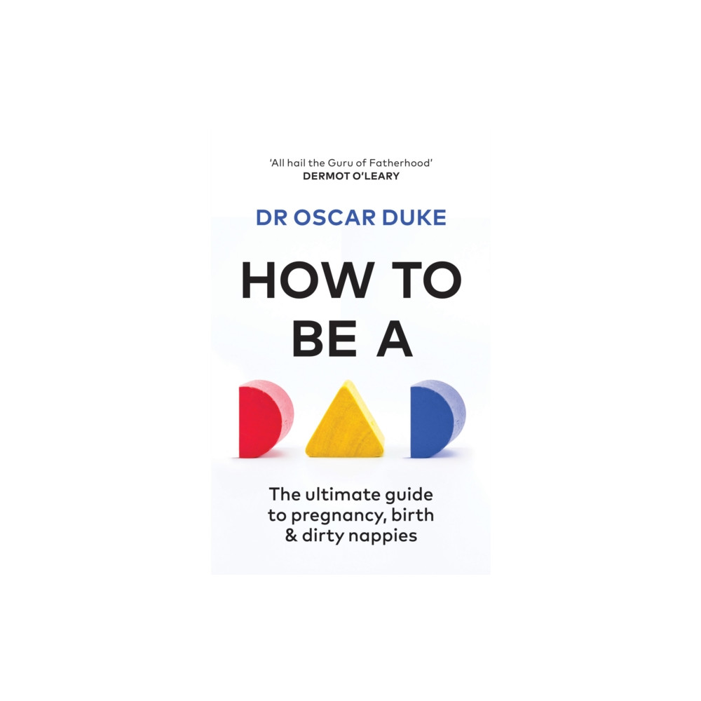 Produktbild för How to Be a Dad (häftad, eng)