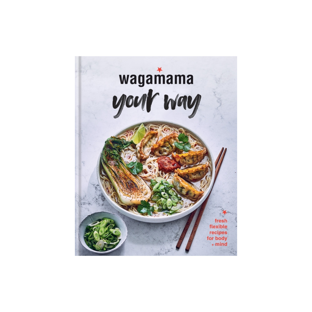 Produktbild för Wagamama Your Way (inbunden, eng)
