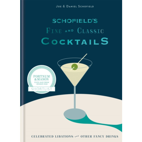 Octopus publishing group Schofield's Fine and Classic Cocktails (inbunden, eng)