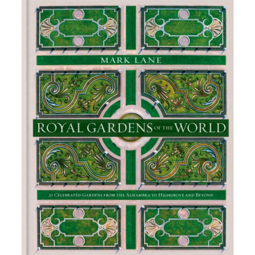 Octopus publishing group Royal Gardens of the World (inbunden, eng)