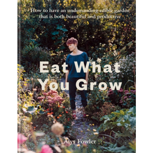 Octopus publishing group Eat What You Grow (inbunden, eng)