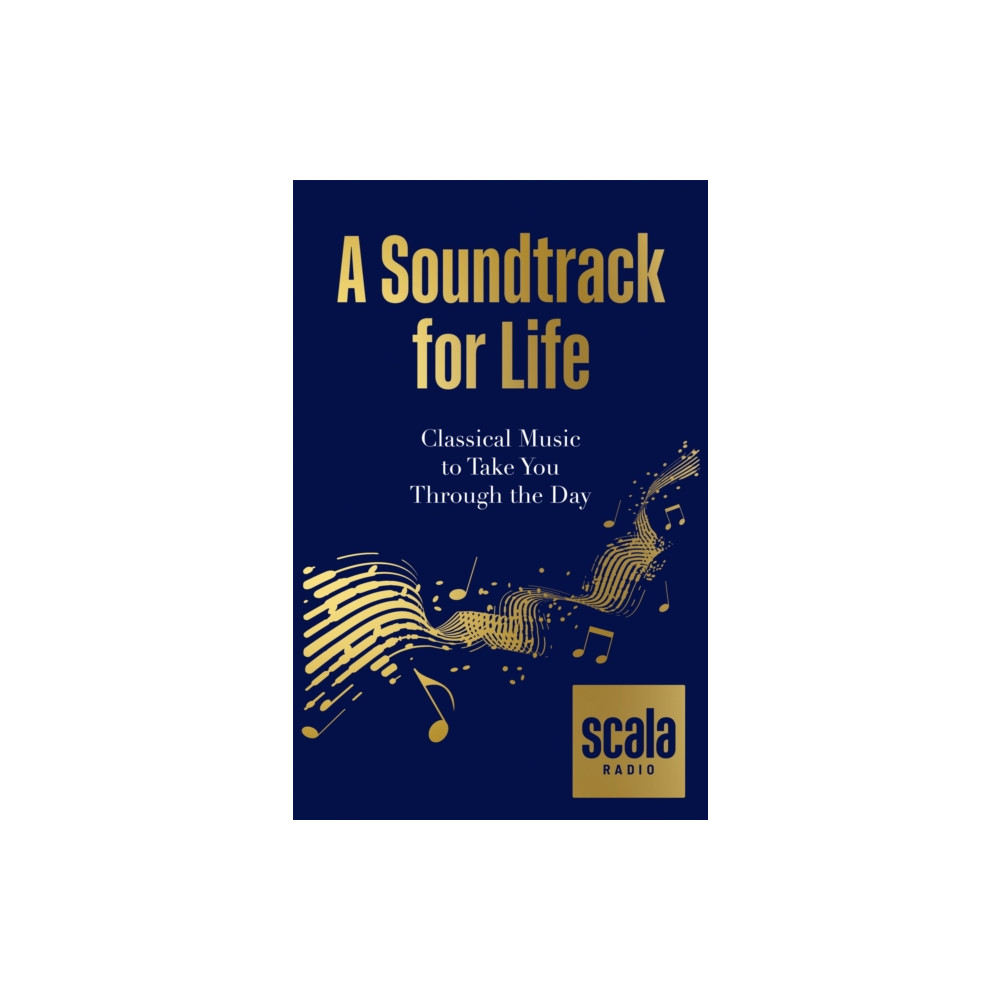 Produktbild för Scala Radio's A Soundtrack for Life (inbunden, eng)