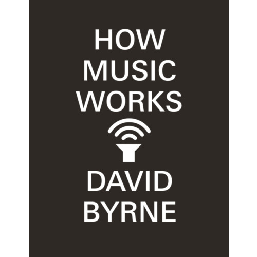 Canongate Books How Music Works (häftad, eng)