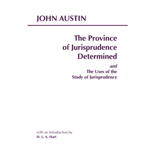 Hackett Publishing Co, Inc The Province of Jurisprudence Determined and The Uses of the Study of Jurisprudence (häftad, eng)