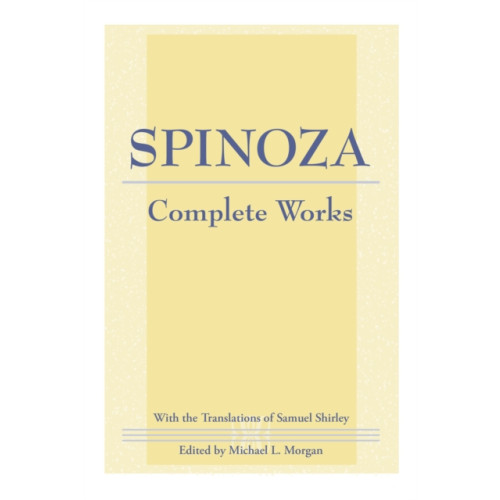 Hackett Publishing Co, Inc Spinoza: Complete Works (inbunden, eng)