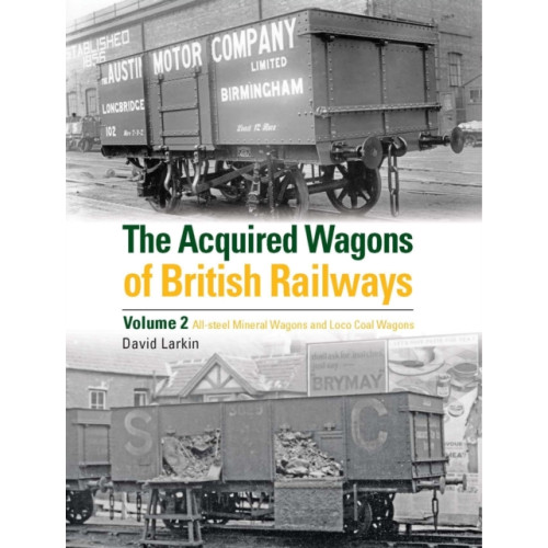 Crecy Publishing The Acquired Wagons of British Railways Volume 2 (inbunden, eng)