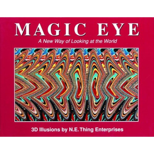 Andrews McMeel Publishing Magic Eye: A New Way of Looking at the World (inbunden, eng)
