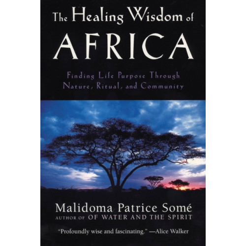 Penguin Putnam Inc The Healing Wisdom of Africa (häftad, eng)