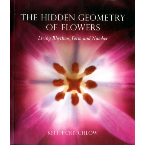 Floris Books The Hidden Geometry of Flowers (häftad, eng)