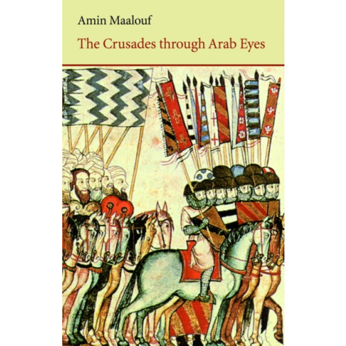 Saqi Books The Crusades Through Arab Eyes (häftad, eng)