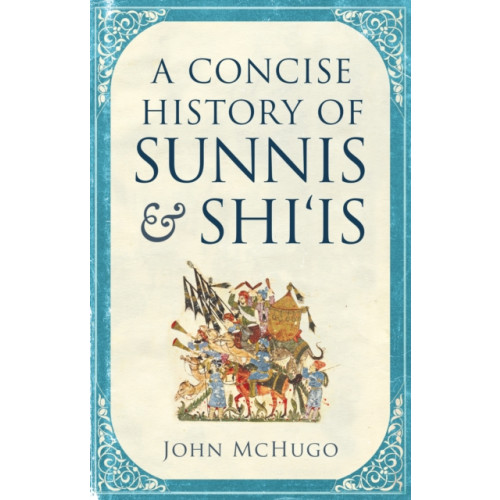 Saqi Books A Concise History of Sunnis and Shi`is (häftad, eng)