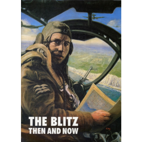 Pen & Sword Books Ltd Blitz: Then and Now (Volume 1) (inbunden, eng)