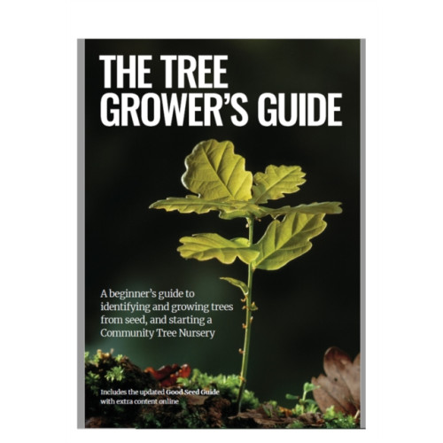 Tree Council The Tree Grower's Guide (häftad, eng)