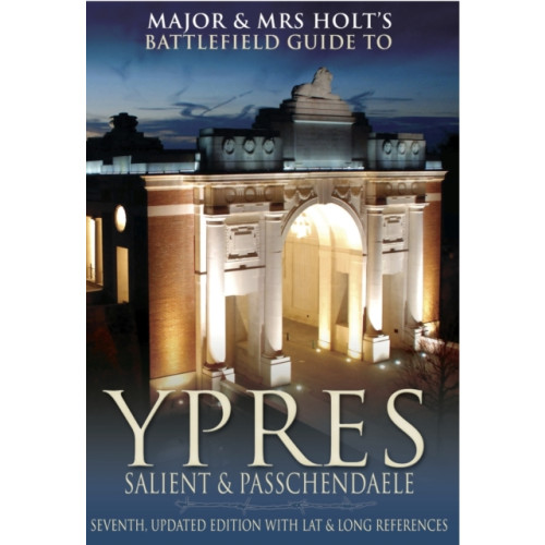 Pen & Sword Books Ltd Major and Mrs.Holt's Battlefield Guide to Ypres Salient (häftad, eng)