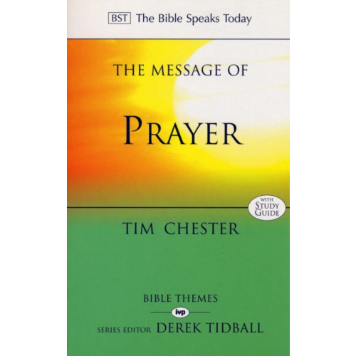 Inter-Varsity Press The Message of Prayer (häftad, eng)