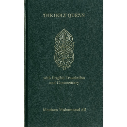 Ahmadiyyah Anjuman Isha'at Islam Lahore Inc.,U.S. Holy Quran (inbunden, eng)