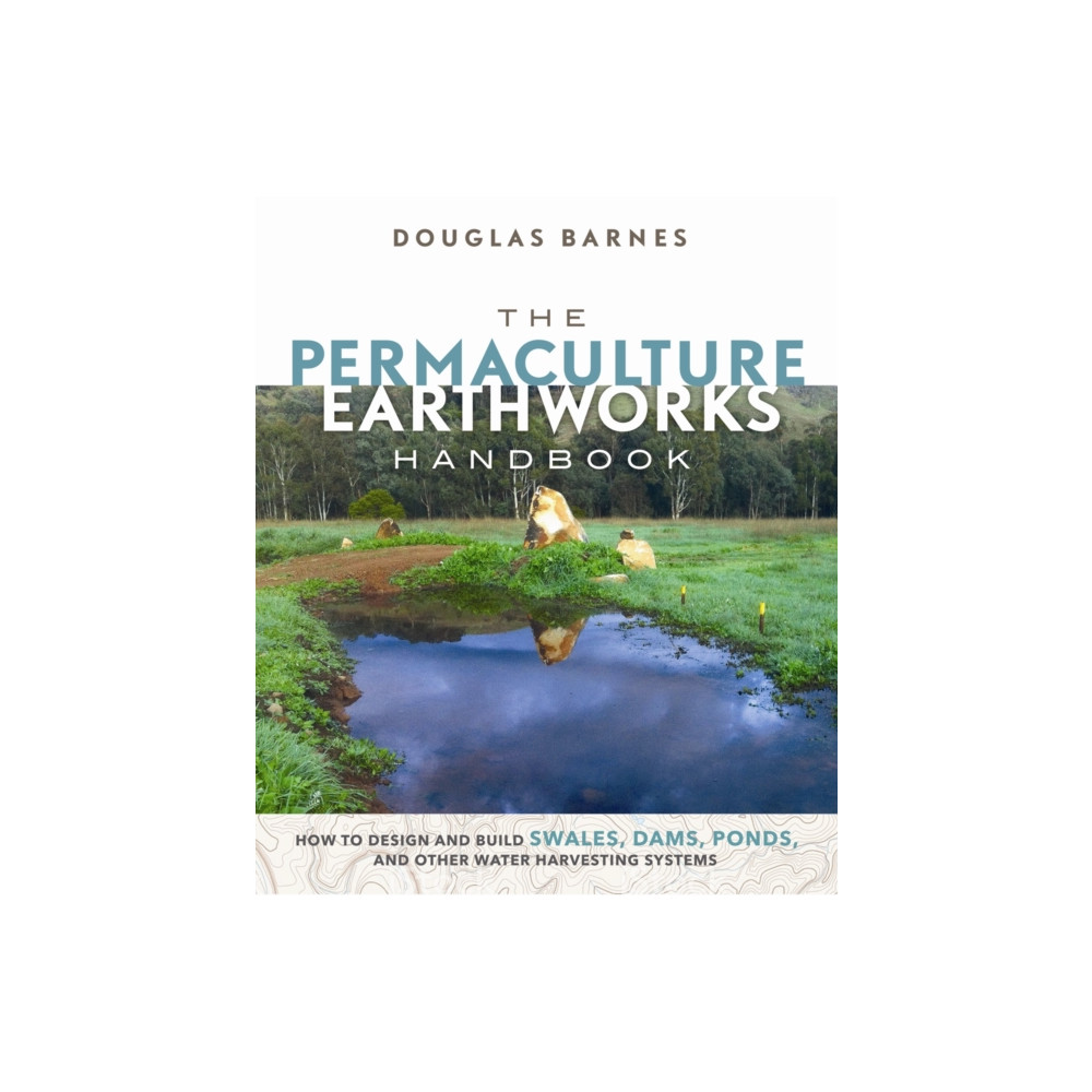 Produktbild för The Permaculture Earthworks Handbook (häftad, eng)