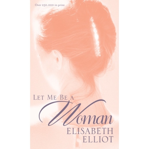 Tyndale House Publishers Let Me Be a Woman (häftad, eng)