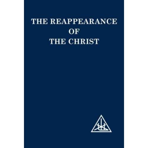 Lucis Press Ltd The Reappearance of the Christ (häftad, eng)