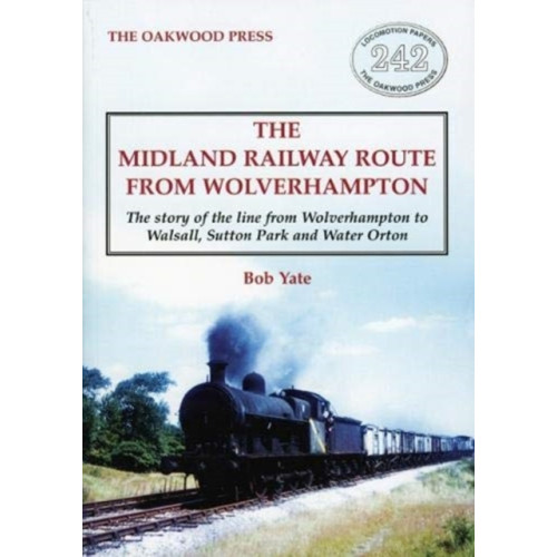 Stenlake Publishing The Midland Railway Route from Wolverhampton (häftad, eng)