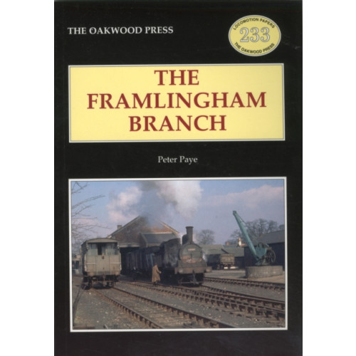 Stenlake Publishing The Framlingham Branch (häftad, eng)