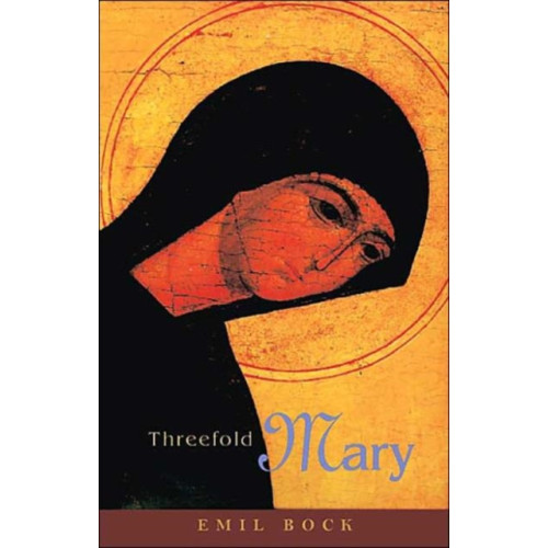 Rudolf Steiner Press Threefold Mary (häftad, eng)