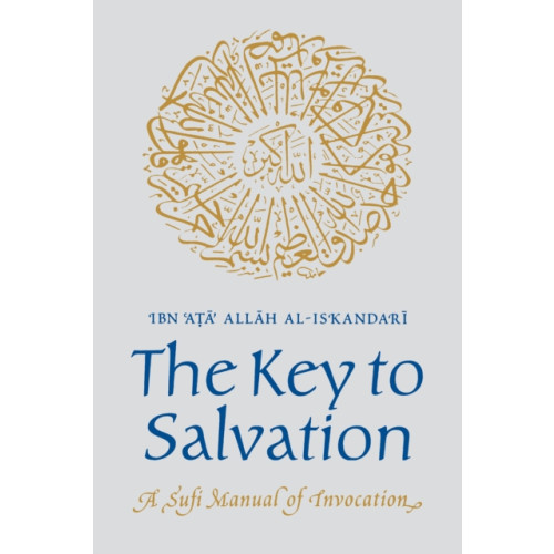 The Islamic Texts Society The Key to Salvation (häftad, eng)
