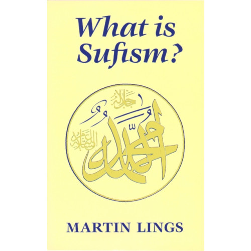 The Islamic Texts Society What is Sufism? (häftad, eng)