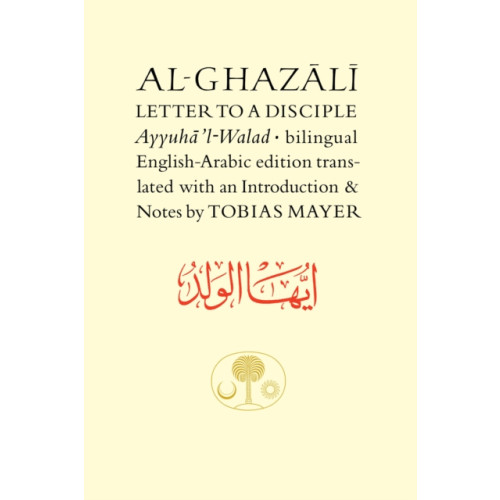 The Islamic Texts Society Al-Ghazali Letter to a Disciple (häftad, ara)