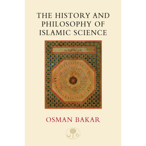 The Islamic Texts Society The History and Philosophy of Islamic Science (häftad, eng)