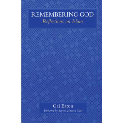 The Islamic Texts Society Remembering God (häftad, eng)