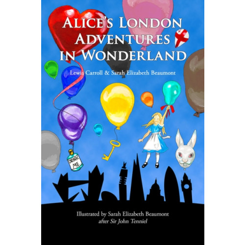 Two Monkeys Publishing Alice's London Adventures in Wonderland (inbunden, eng)