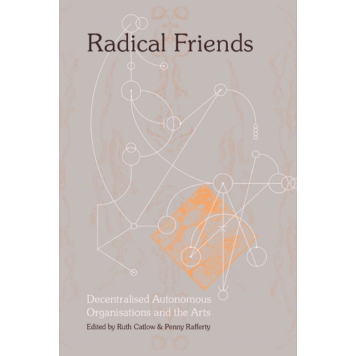 Torque Editions Radical Friends (häftad, eng)