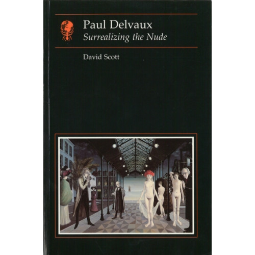 Reaktion Books Paul Delvaux (häftad, eng)